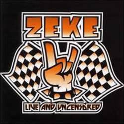 Zeke : Live And Uncensored